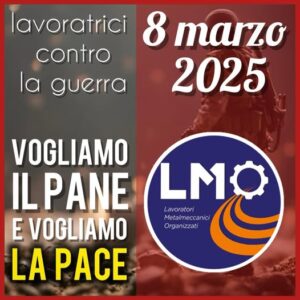 8 Marzo 2025 LE DONNE CONTRO LA GUERRA!